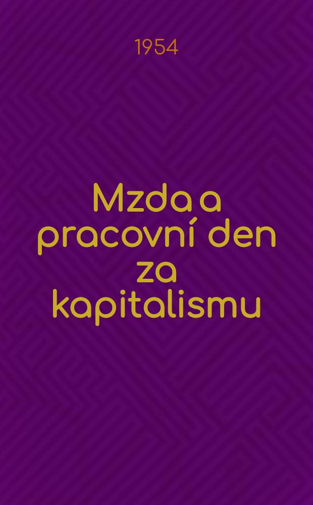 Mzda a pracovní den za kapitalismu