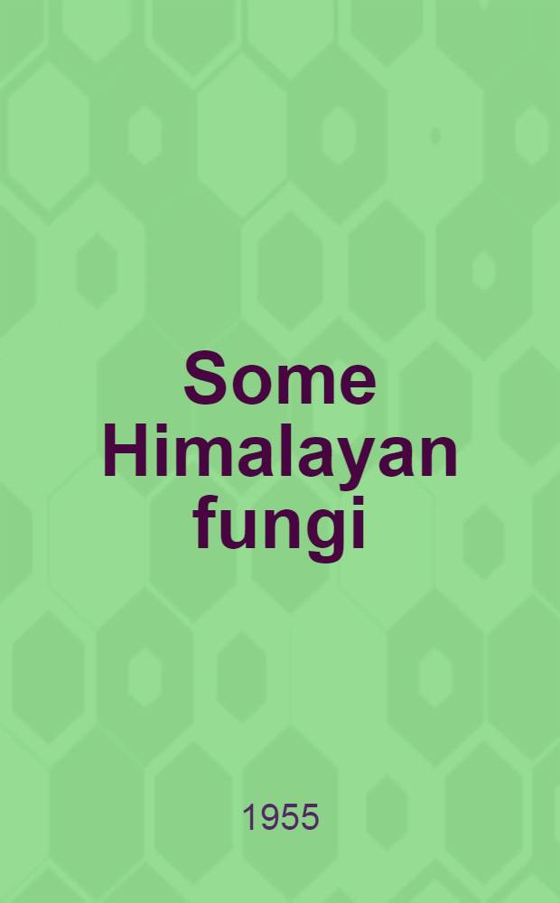 Some Himalayan fungi