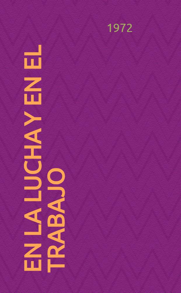 En la lucha y en el trabajo : Cómo vencieron los soviéticos la intervención militar y el desbarajuste económico