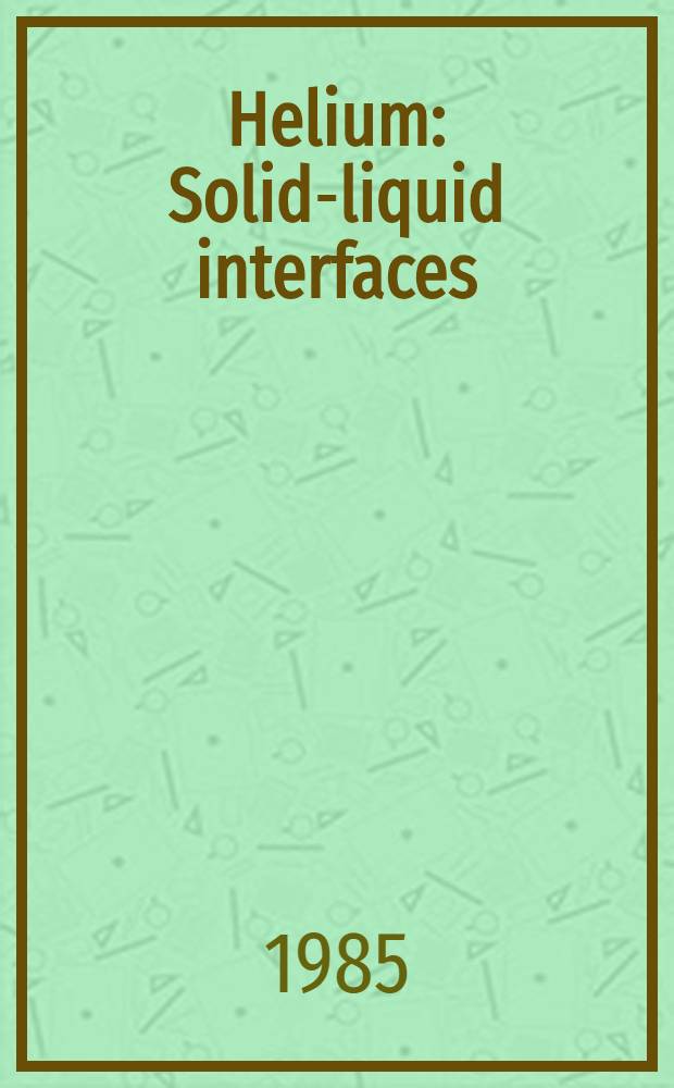 Helium : Solid-liquid interfaces