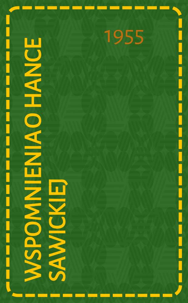 Wspomnienia o Hance Sawickiej