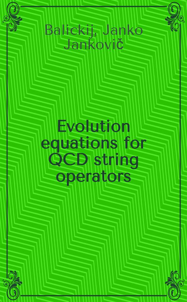 Evolution equations for QCD string operators