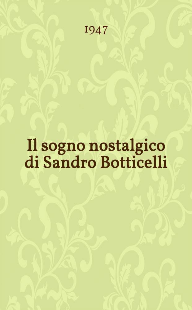 Il sogno nostalgico di Sandro Botticelli