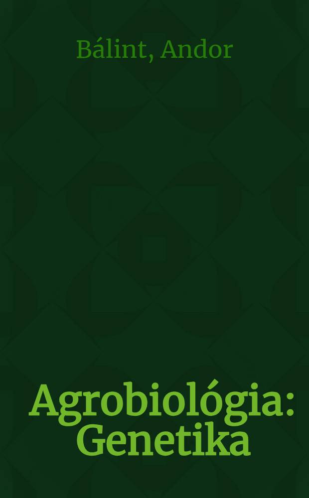 Agrobiol&oacute;gia : Genetika