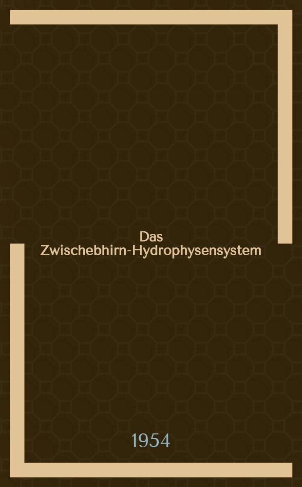 Das Zwischebhirn-Hydrophysensystem