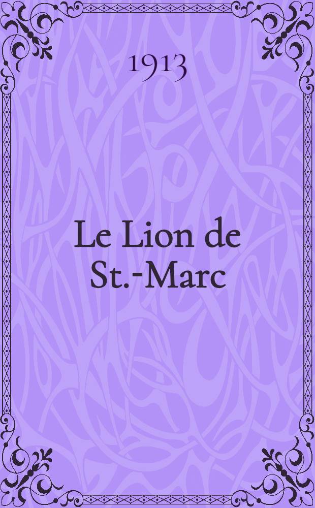 Le Lion de St.-Marc : Roman historique du XVIII siècle