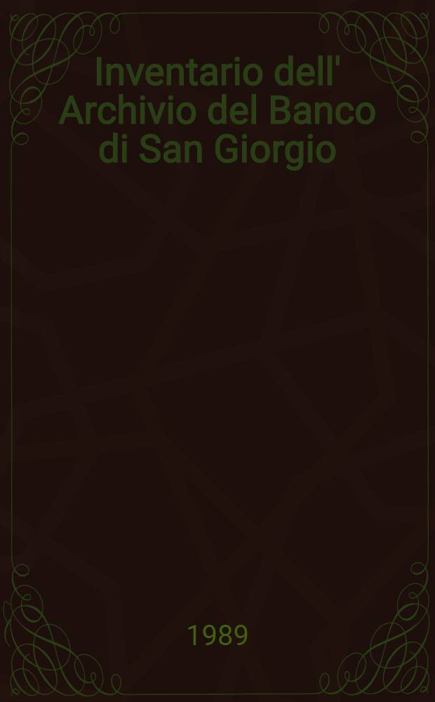 Inventario dell' Archivio del Banco di San Giorgio (1407-1805). Vol. 4 : Debito pubblico