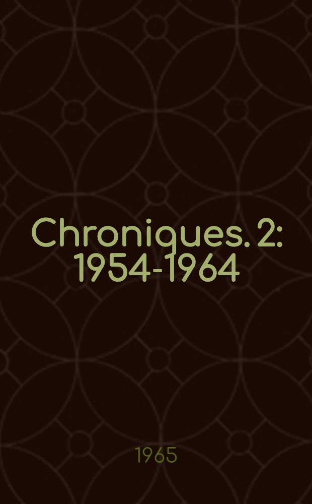 Chroniques. [2] : 1954-1964