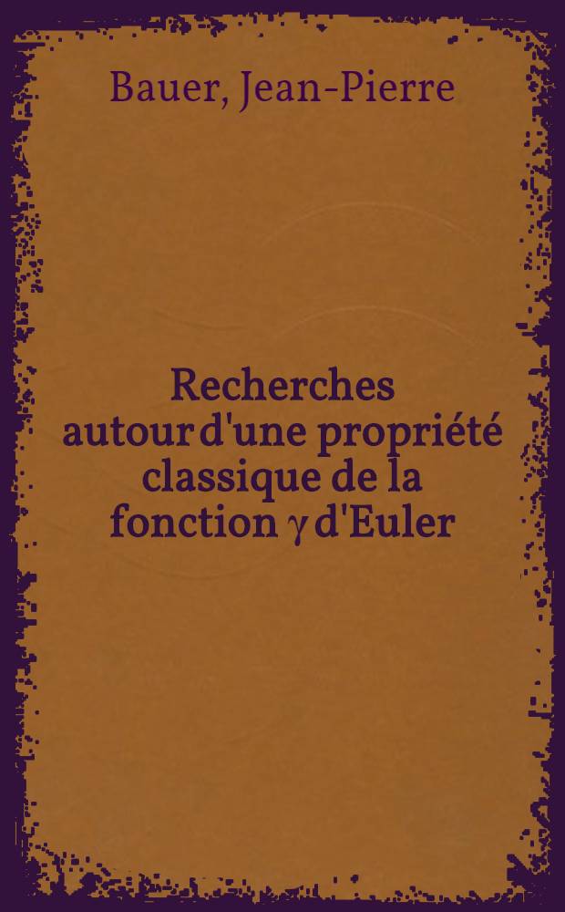 Recherches autour d'une propriété classique de la fonction γ d'Euler