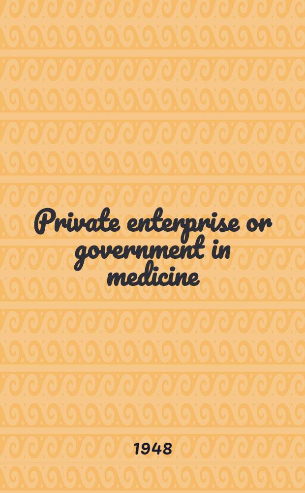 Private enterprise or government in medicine