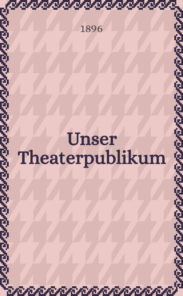 Unser Theaterpublikum