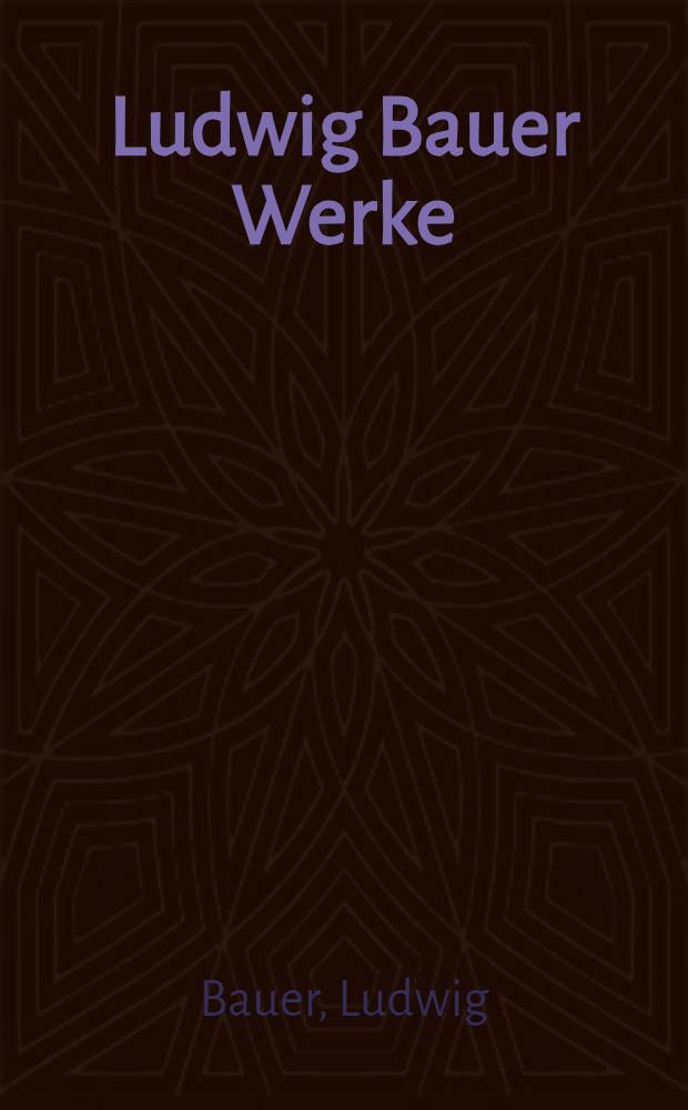 Ludwig Bauer Werke