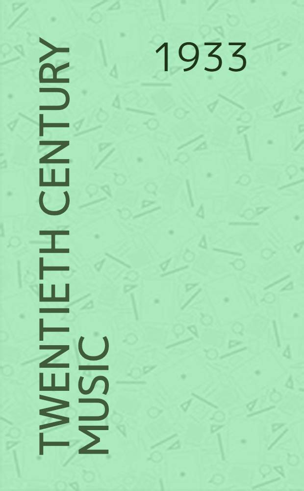 Twentieth century music : How it developed, how to listen to it