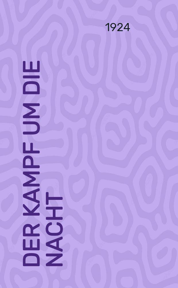 Der Kampf um die Nacht