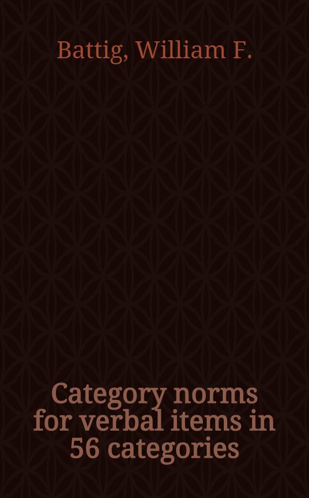 Category norms for verbal items in 56 categories : A replication and extension of the Connecticut category norms