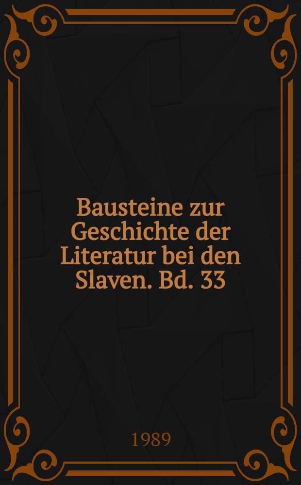 Bausteine zur Geschichte der Literatur bei den Slaven. Bd. 33 : I. A. Gončarov