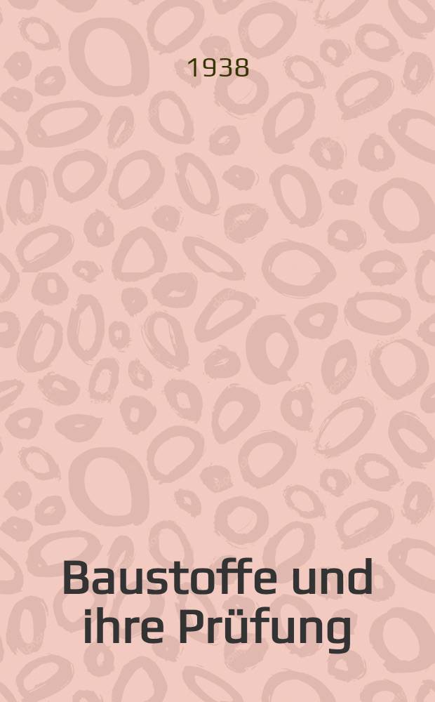 Baustoffe und ihre Pr&uuml;fung : Sammlung