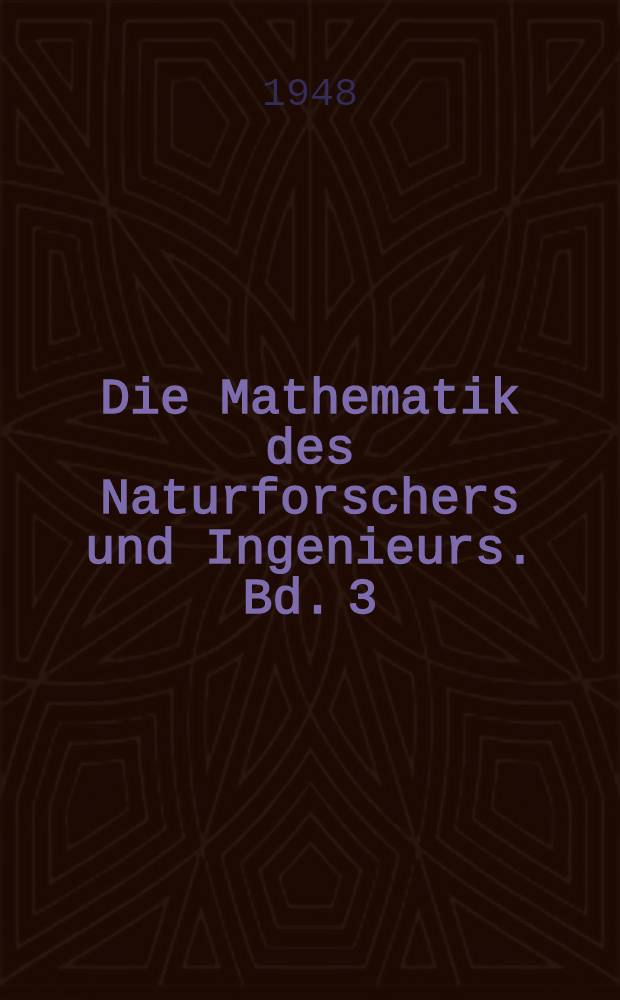 Die Mathematik des Naturforschers und Ingenieurs. Bd. 3 : Analytische Geometrie