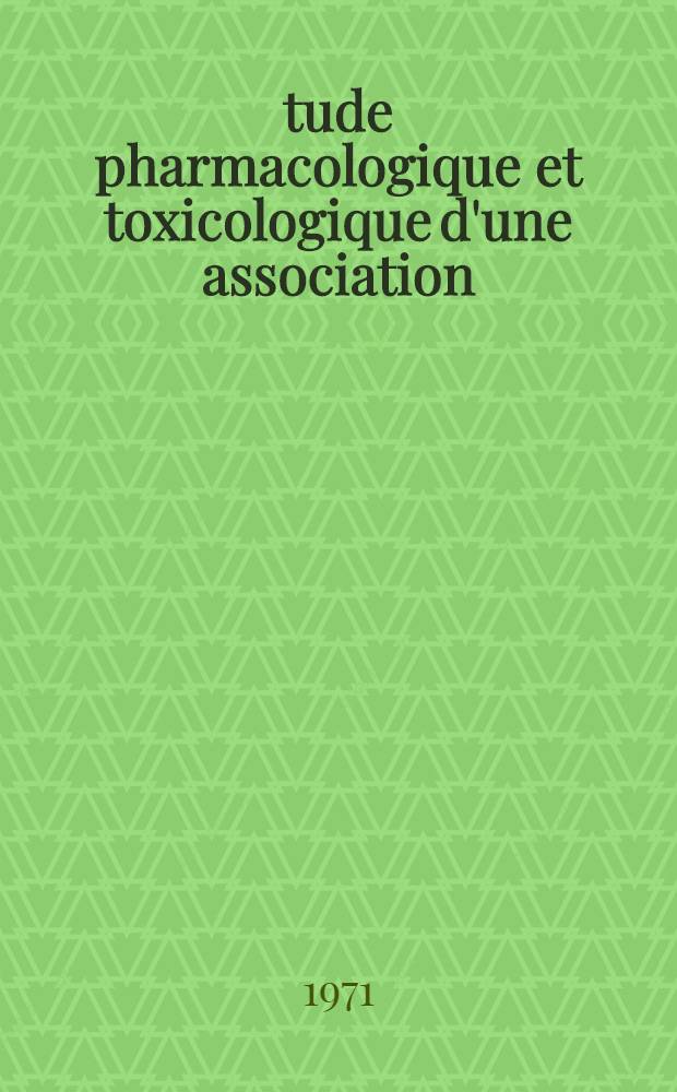Étude pharmacologique et toxicologique d'une association: tétracycline-nystatine-Lactobacillus acidophilus : Thèse ..