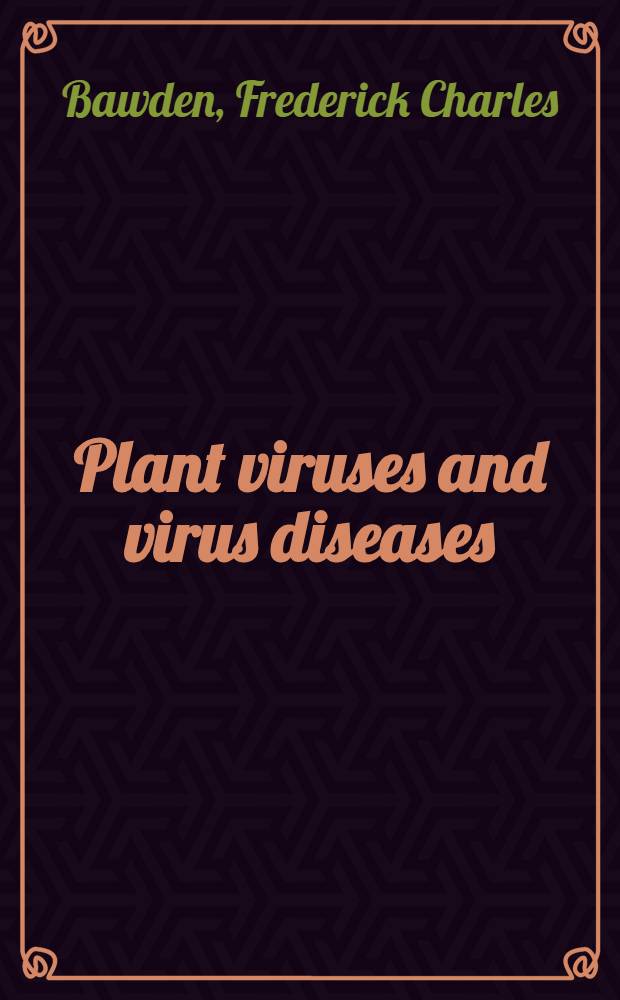 Plant viruses and virus diseases