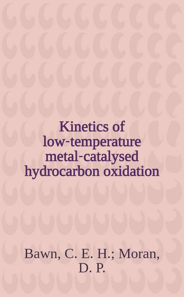 Kinetics of low-temperature metal-catalysed hydrocarbon oxidation
