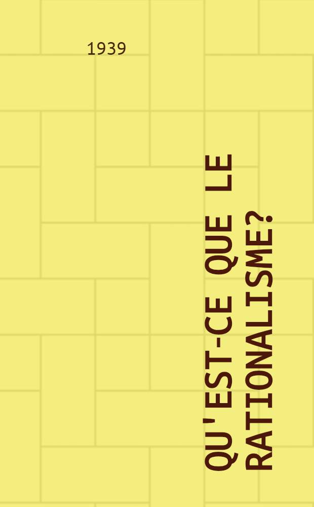 Qu'est-ce que le rationalisme?