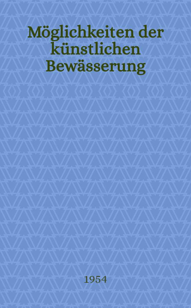 Möglichkeiten der künstlichen Bewässerung