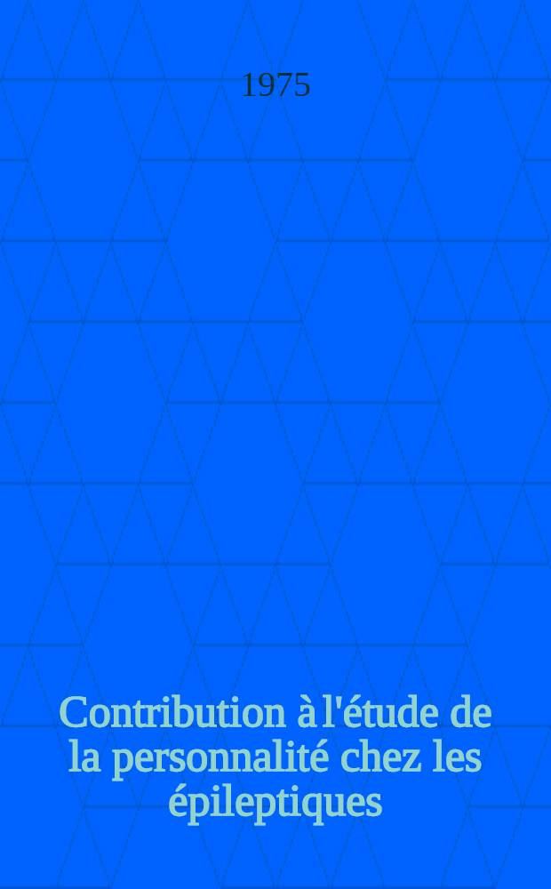 Contribution à l'étude de la personnalité chez les épileptiques : À propos de 60 observations d'énfants et adolescents
