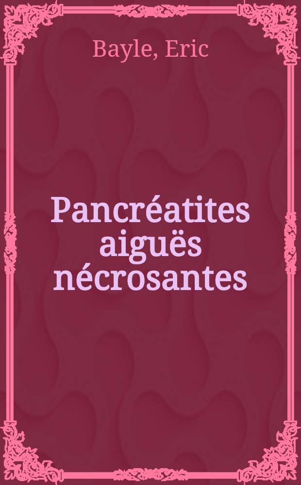Pancréatites aiguës nécrosantes : À propos de 14 observations