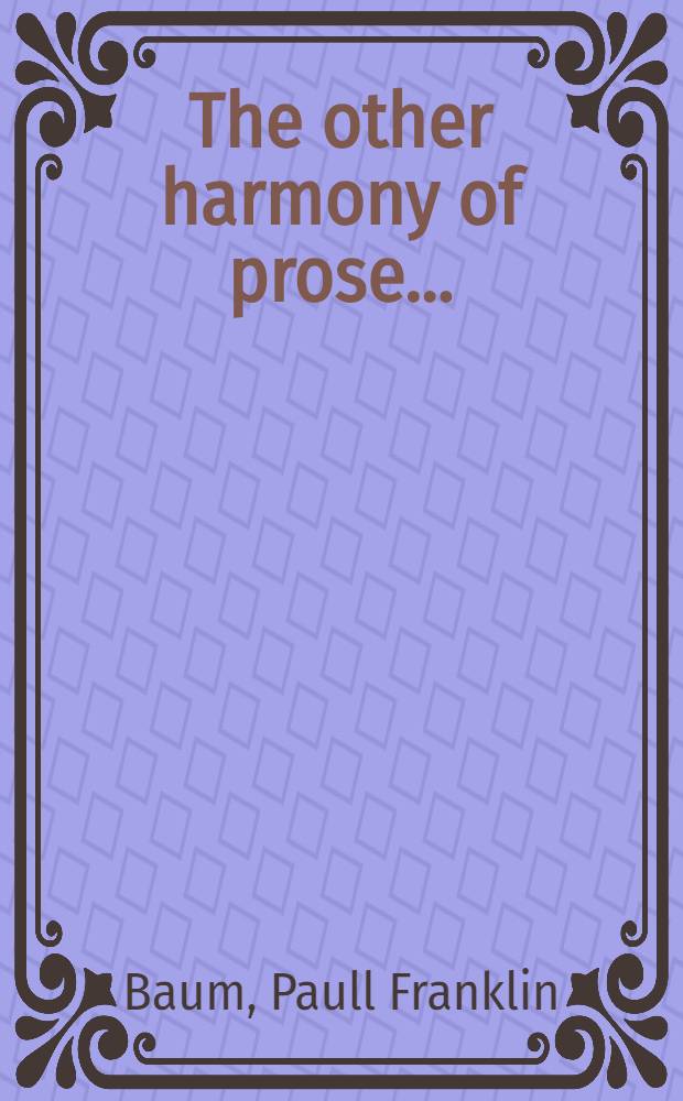 ... The other harmony of prose ... : An essay in English prose rhythm