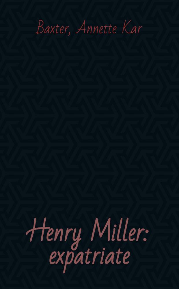 Henry Miller: expatriate