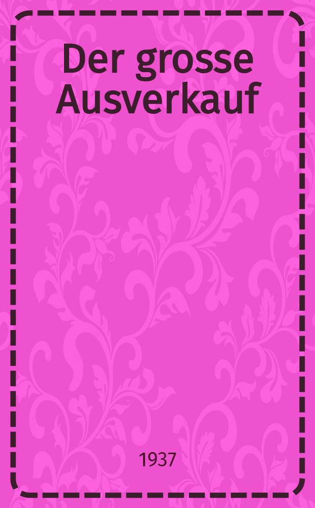 Der grosse Ausverkauf : Roman