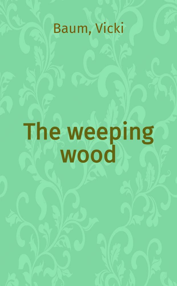 The weeping wood