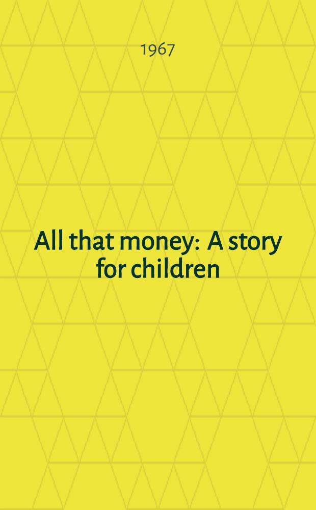 All that money : A story for children