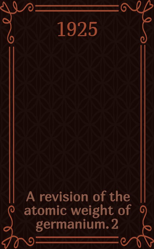 [A revision of the atomic weight of germanium]. 2 : The analysis of germanium tetrabromide