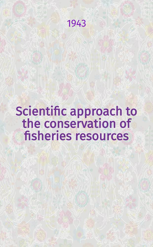Scientific approach to the conservation of fisheries resources