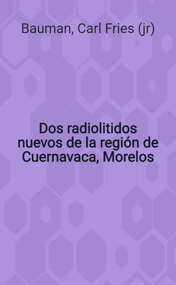 Dos radiolitidos nuevos de la región de Cuernavaca, Morelos