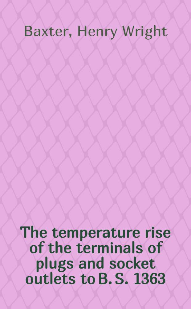 The temperature rise of the terminals of plugs and socket outlets to B. S. 1363: 1947, with special reference to adaptors