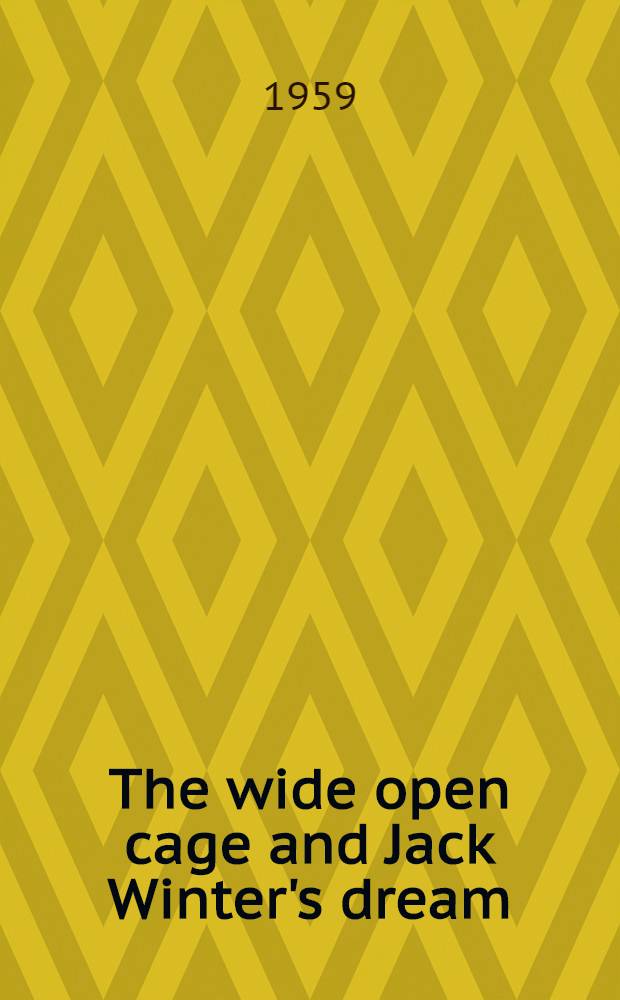 The wide open cage and Jack Winter's dream : Two plays by James K. Baxter