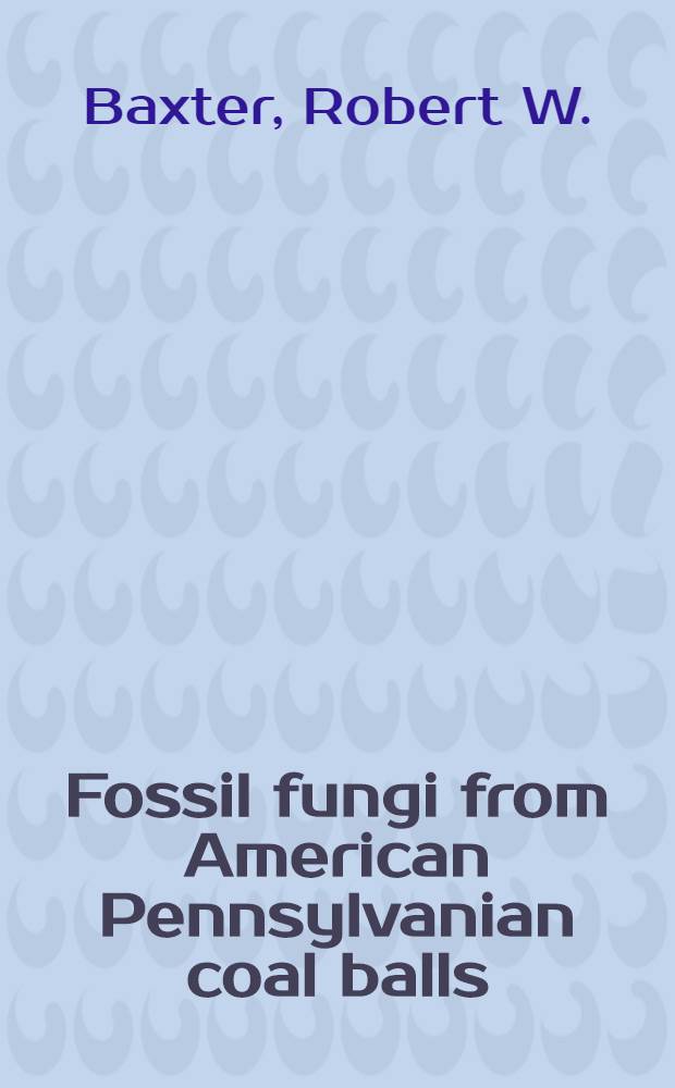 Fossil fungi from American Pennsylvanian coal balls