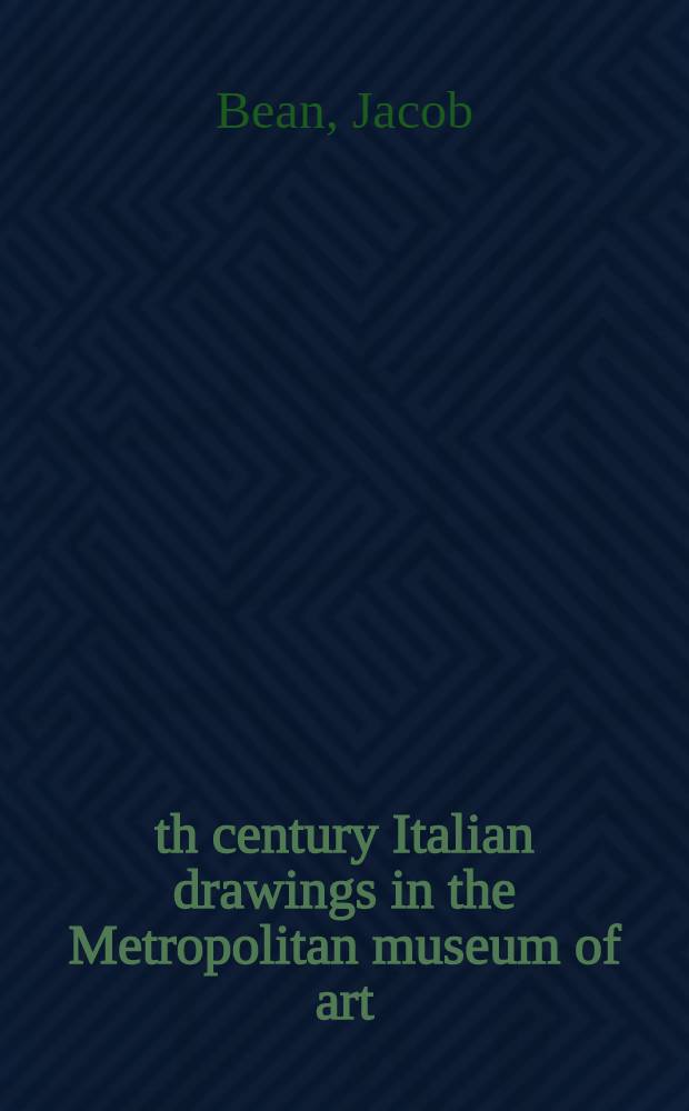 17th century Italian drawings in the Metropolitan museum of art : A catalogue