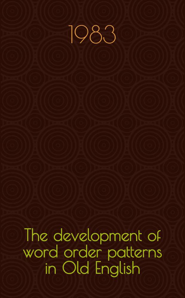 The development of word order patterns in Old English