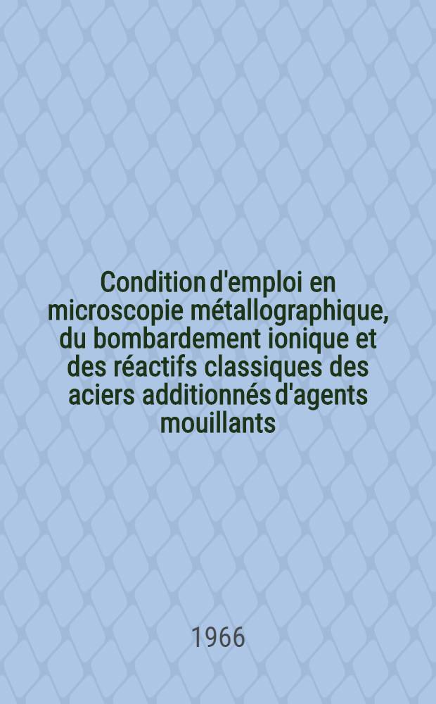 Condition d'emploi en microscopie métallographique, du bombardement ionique et des réactifs classiques des aciers additionnés d'agents mouillants: 1-re thèse; Propositions données par la Faculté: 2-e thèse: Thèses / par Tibor Baumann; Univ. de Nancy. Faculté des sciences