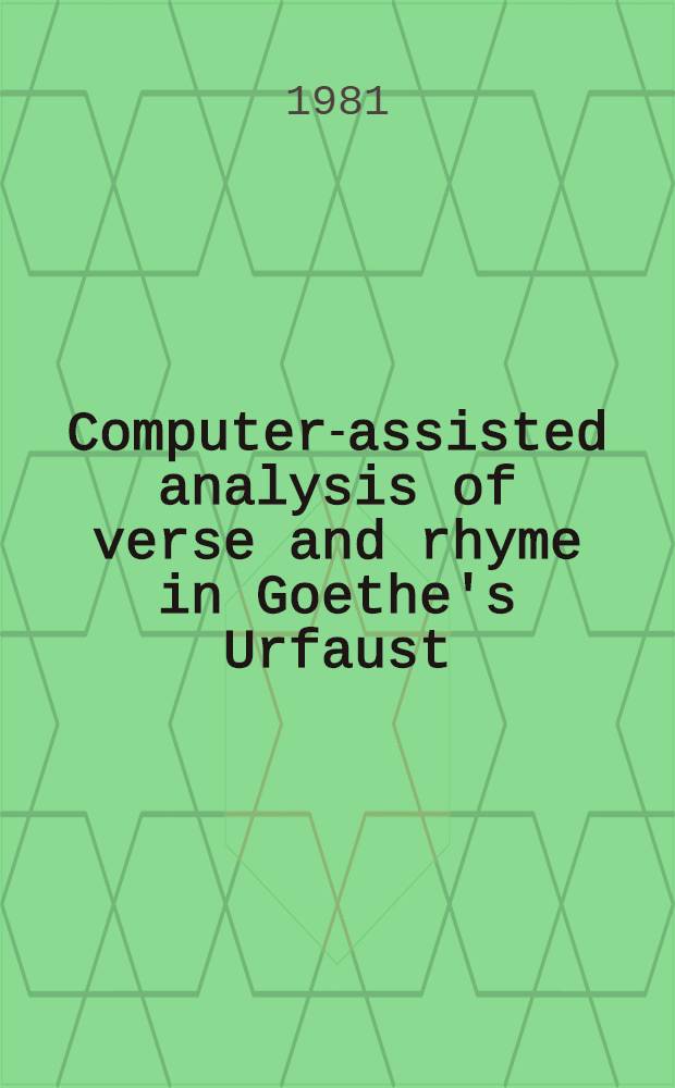 Computer-assisted analysis of verse and rhyme in Goethe's Urfaust