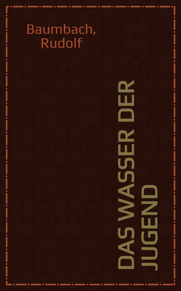 Das Wasser der Jugend