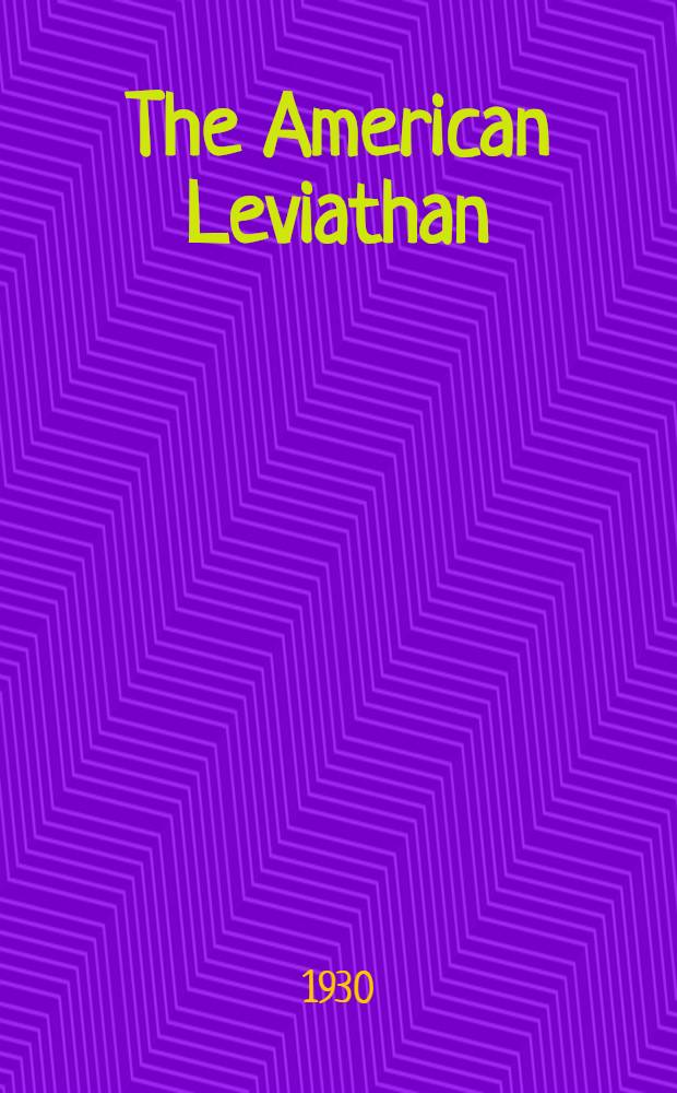 The American Leviathan : The republic in the machine age