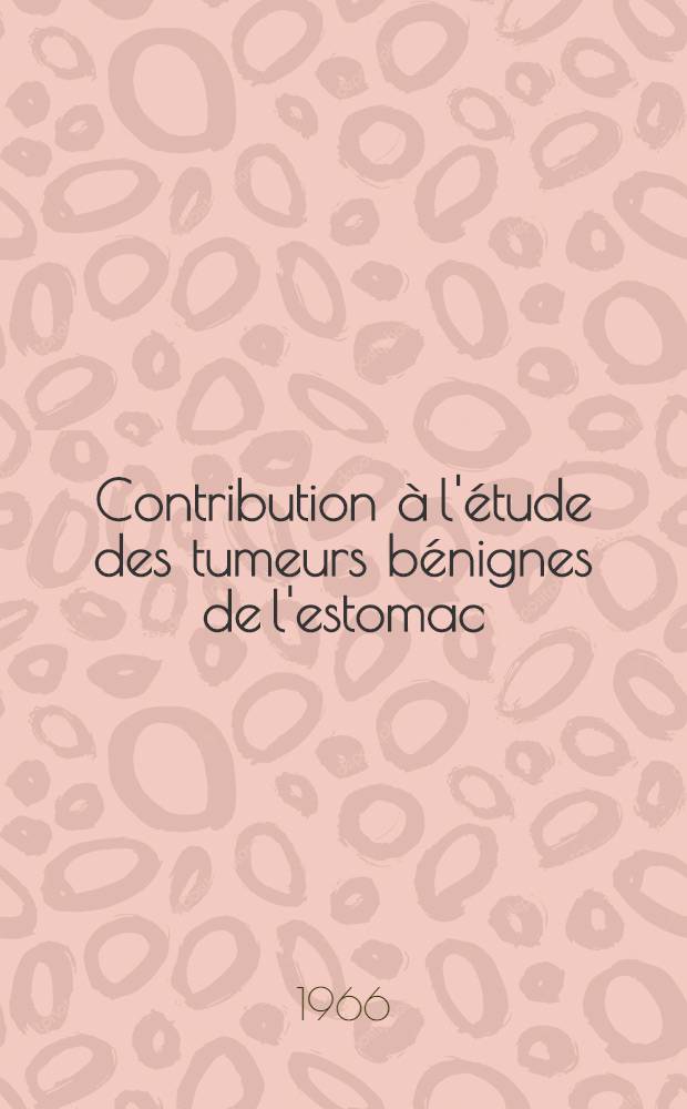 Contribution à l'étude des tumeurs bénignes de l'estomac : À propos d'un cas de lipome gastrique : Thèse ..