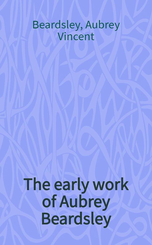 The early work of Aubrey Beardsley