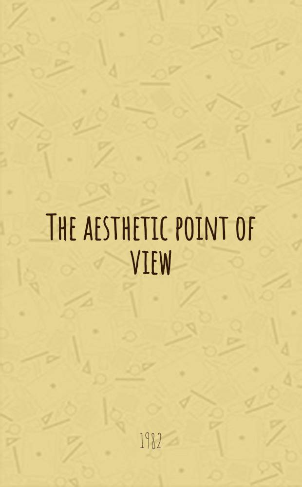 The aesthetic point of view : Sel. essays