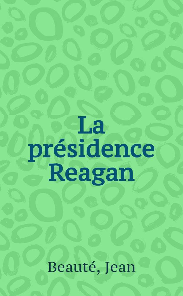 La pr&eacute;sidence Reagan : Second mandat 1985-1989